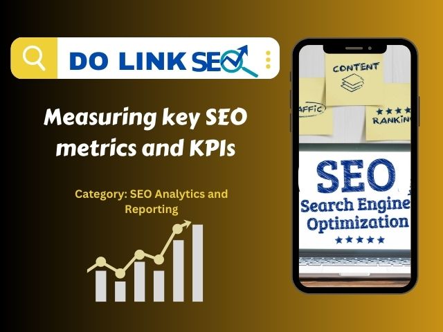 Measuring Key SEO Metrics and KPIs